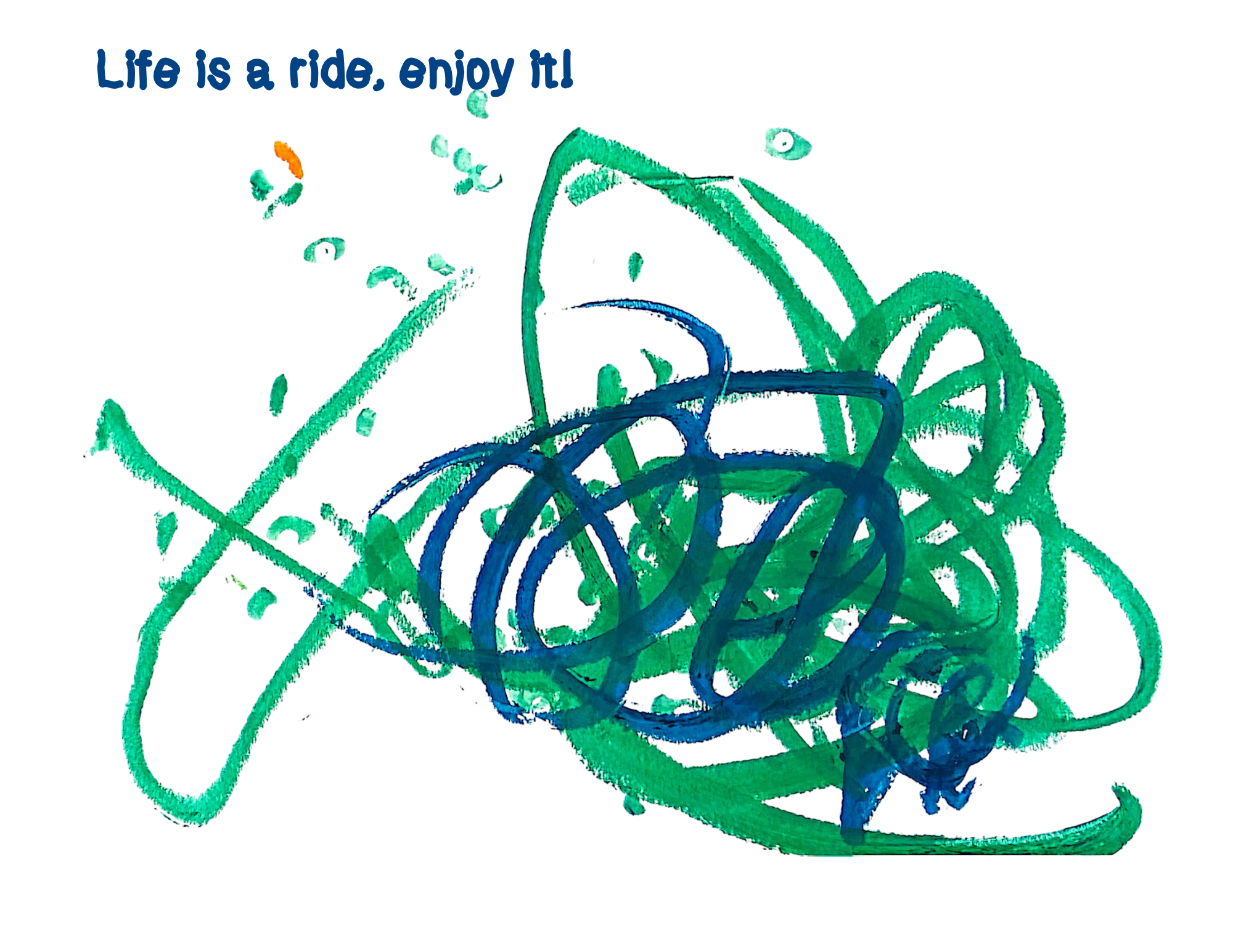 Life is a Ride, Enjoy it! by River Hispkind