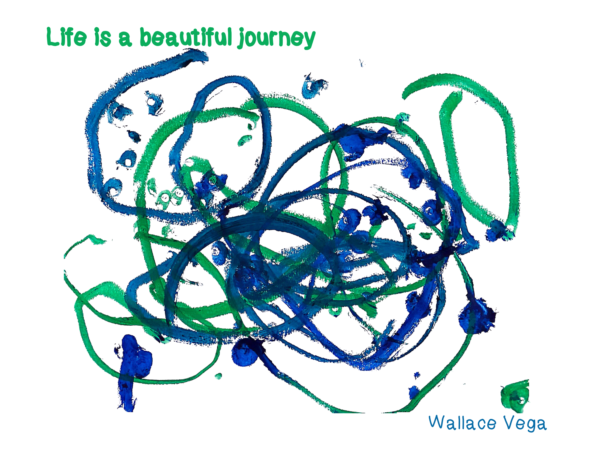 Life is a Beautiful Journey by Wallace Vega